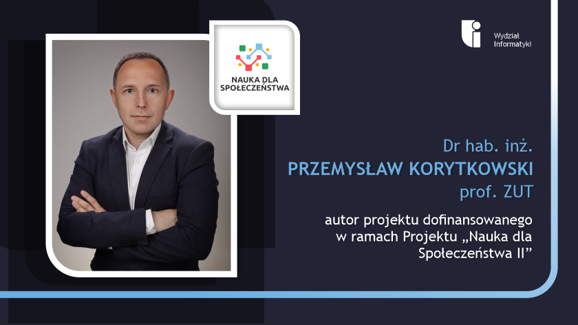 Dr hab. inż. Przemysław Korytkowski, prof. ZUT laureatem programu "Nauka dla Społeczeństwa II"