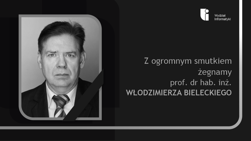 Cześć pamięci prof. dra hab. inż. Włodzimierza Bieleckiego