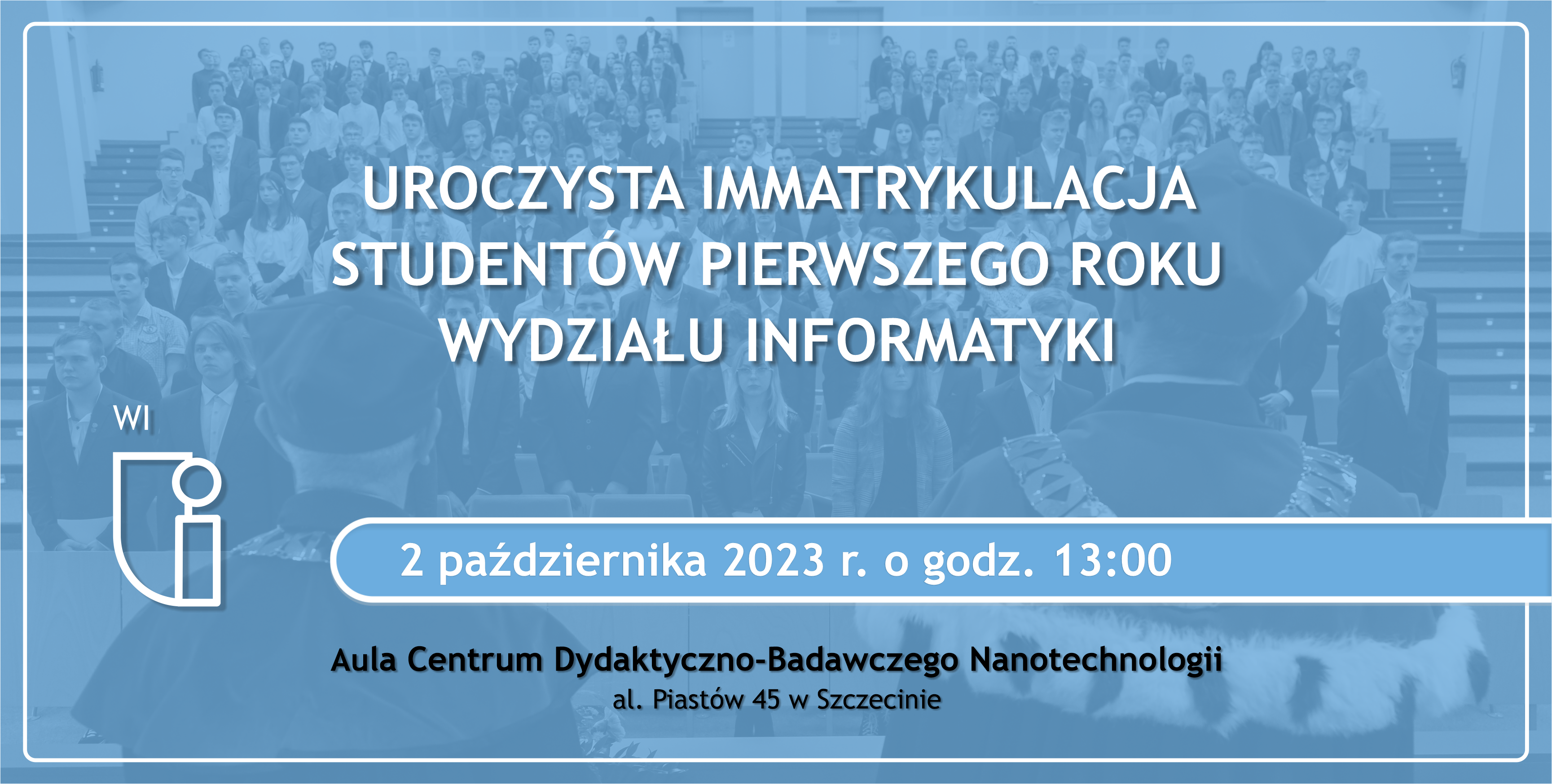 Zaproszenie na uroczystość immatrykulacji studentów I roku