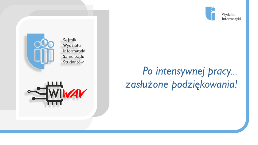 Podziękowania dla Samorządu Studentów Wydziału Informatyki i SKN WIWAV